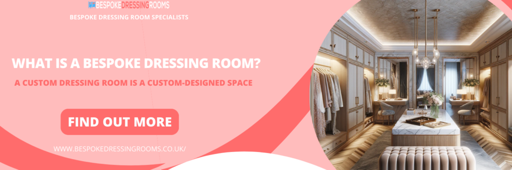 What Is a Bespoke Dressing Room?